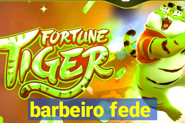 barbeiro fede